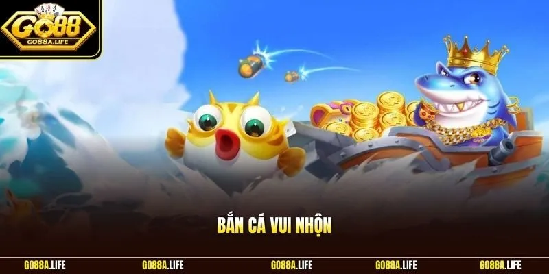 Bắn cá vui nhộn